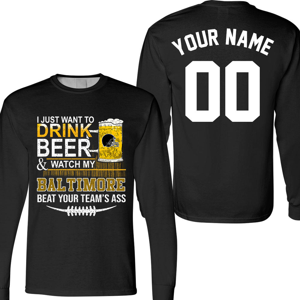 Baltimore American Football Beer Double Sided Sweatshirt, Just Want To Drink Beer & Watch My Baltimore American Football Beat Your Team Sweatshirt