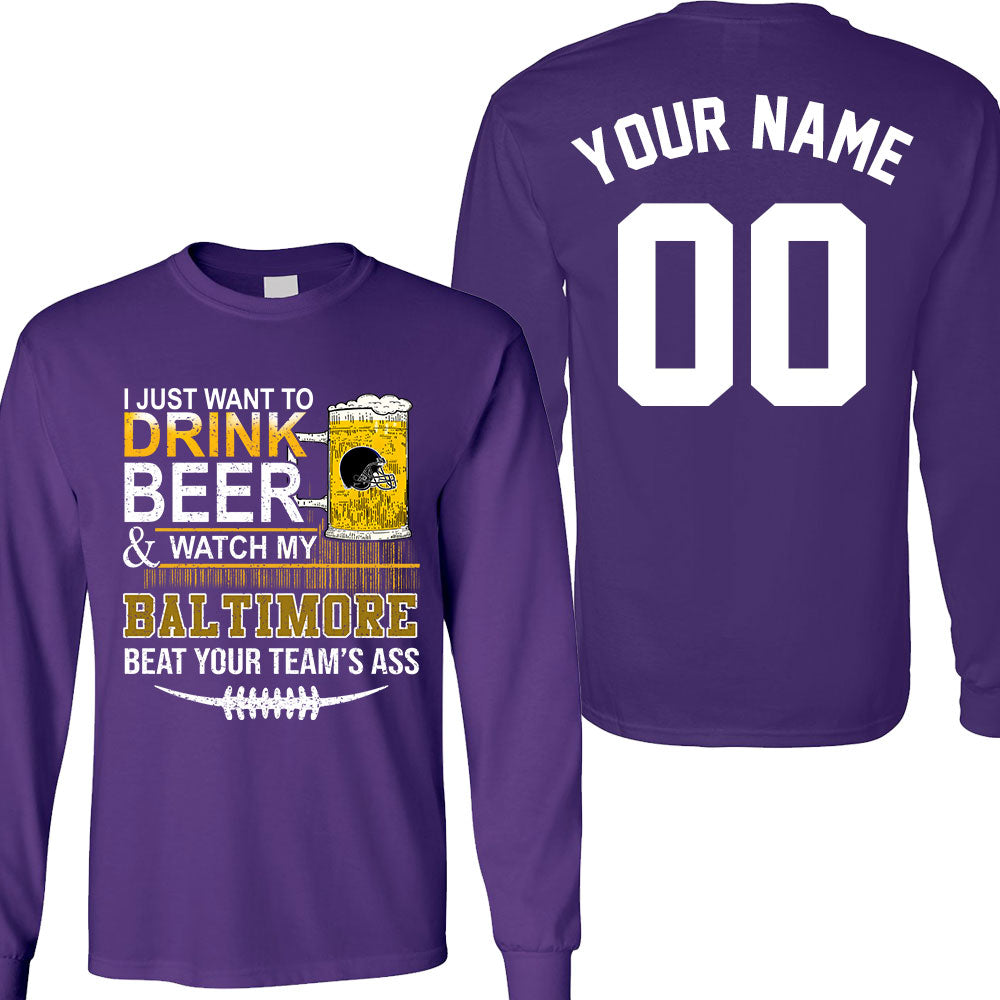 Baltimore American Football Beer Double Sided Sweatshirt, Just Want To Drink Beer & Watch My Baltimore American Football Beat Your Team Sweatshirt