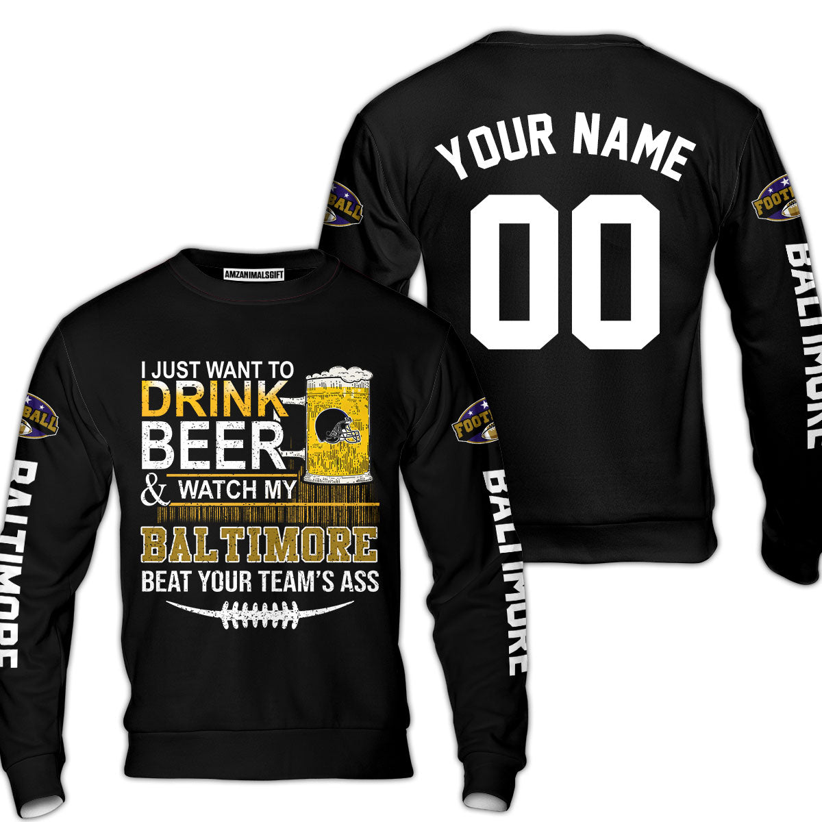 Baltimore American Football Beer Custom shirts, Just Want To Drink Beer & Watch My Baltimore American Football Beat Your Team Custom 2 Side Shirts