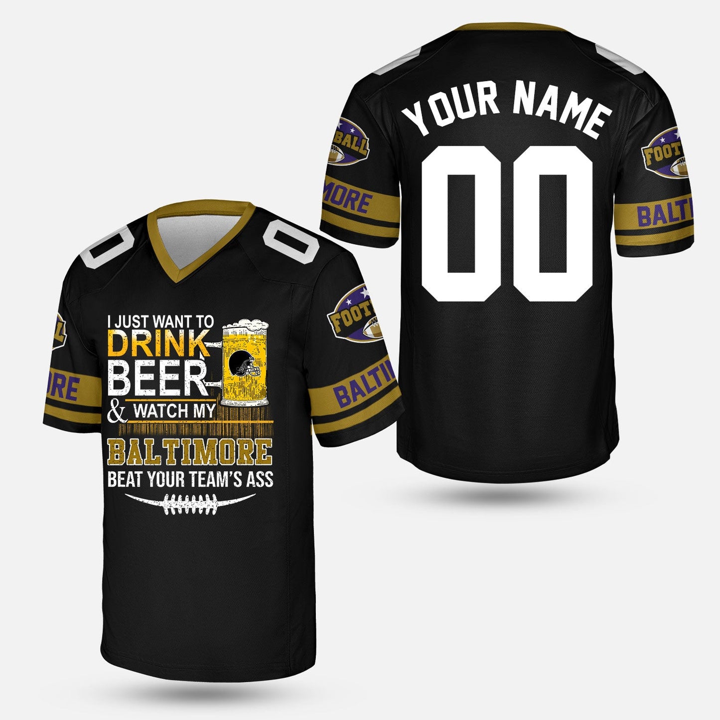 Baltimore American Football Beer Custom shirts, Just Want To Drink Beer & Watch My Baltimore American Football Beat Your Team Custom 2 Side Shirts