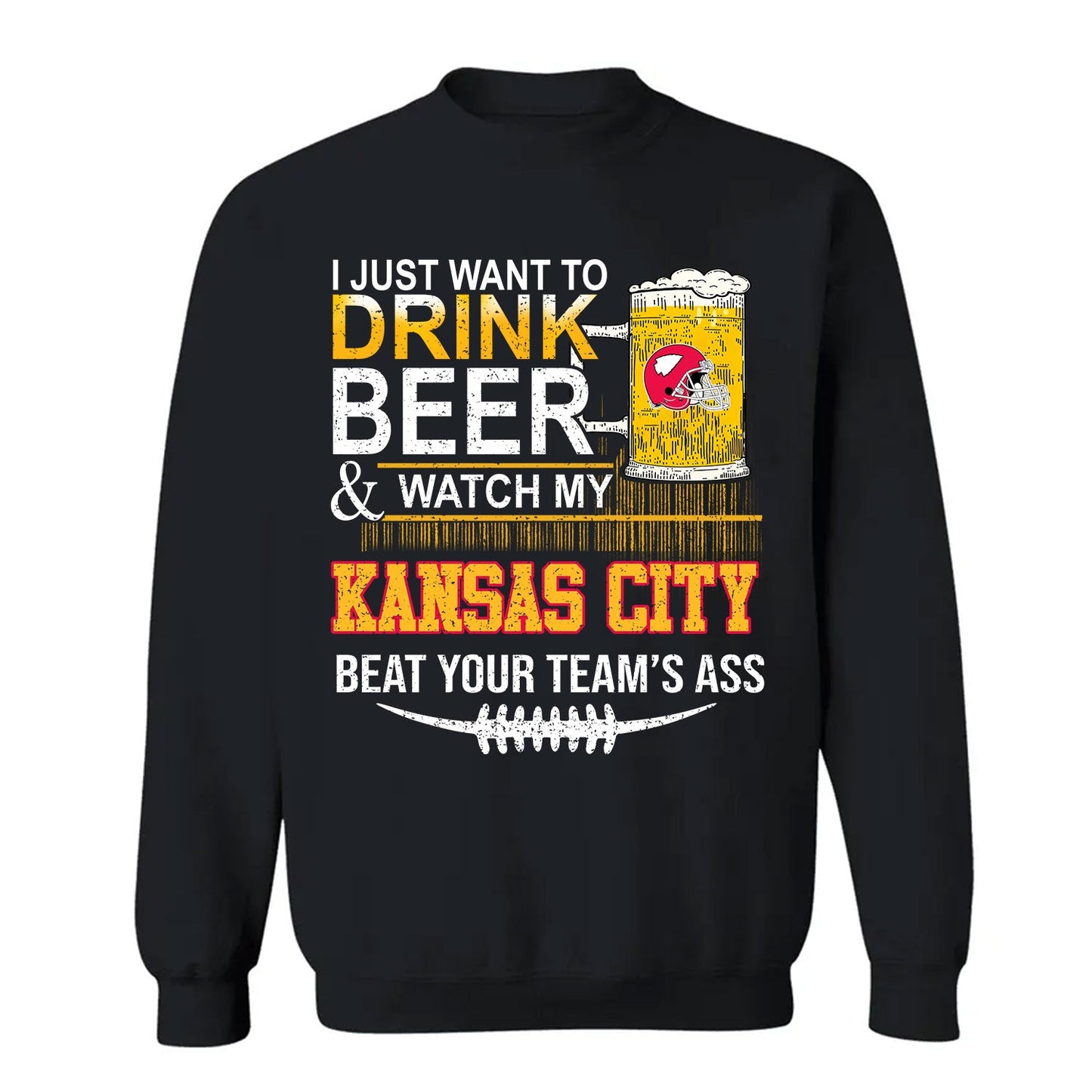 Kansas city American Football Beer Long Sleeve Shirt, Just Want To Drink Beer & Watch My Kansas city American Football Beat Your Team Long Sleeve
