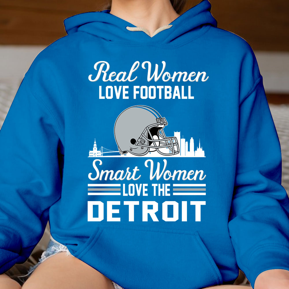 Detroit Football Real Women Love Fottball Smart Women Love The Detroit T Shirts, Hoodie, Sweatshirt, Long Sleeve For Detroit Lovers