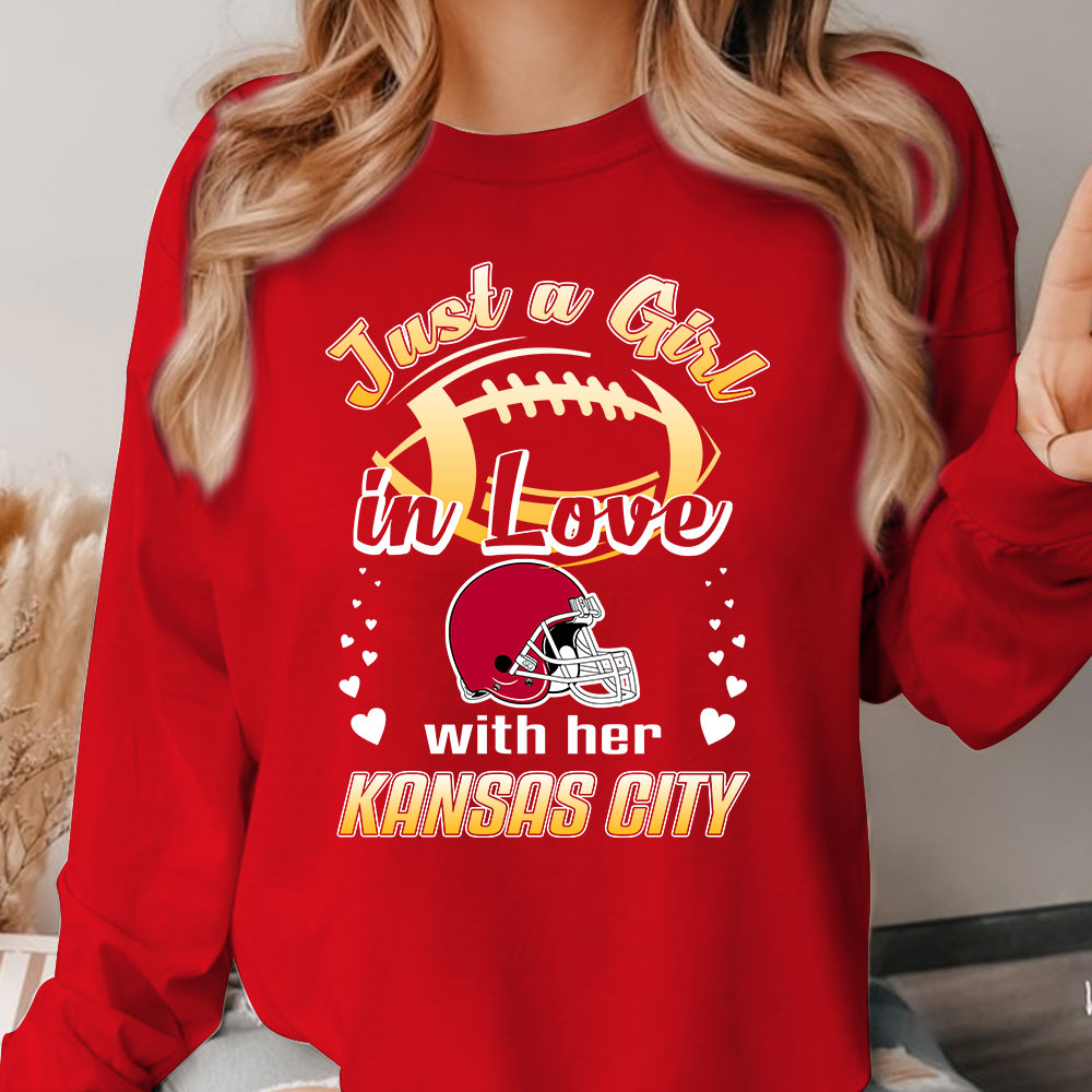 Kansas City Football Just A Girl In Love With her Kansas City Sweatshirt, Hoodie, T Shirt, Long Sleeve