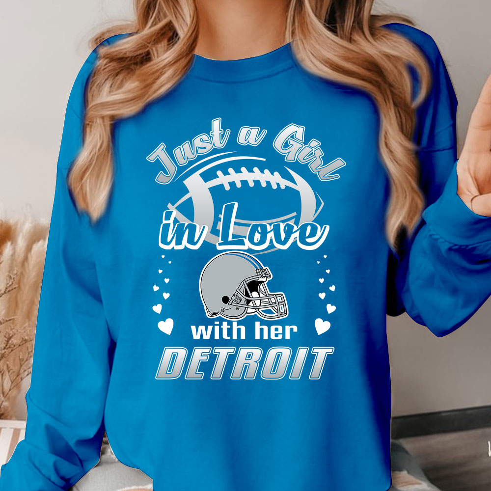 Detroit Football Just A Girl In Love With her Detroit Long Sleeve, Sweatshirt, Hoodie, T Shirt