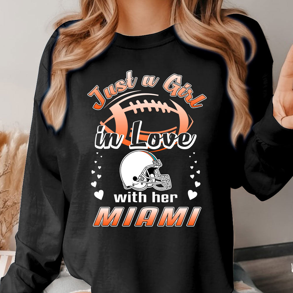 Miami Football Just A Girl In Love With her Miami Long Sleeve, Sweatshirt, Hoodie, T Shirt