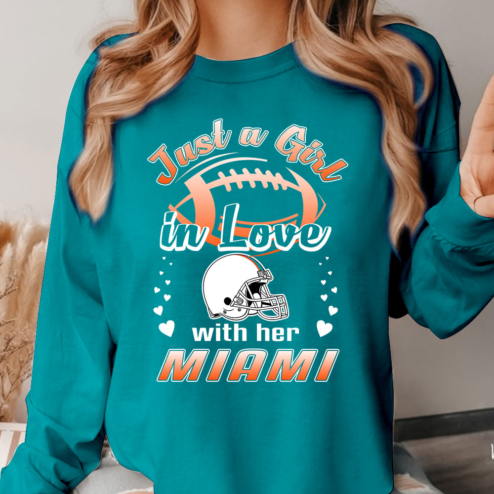 Miami Football Just A Girl In Love With her Miami Hoodie, T Shirt, Long Sleeve, Sweatshirt