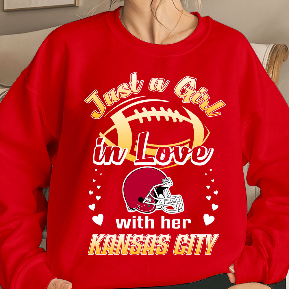 Kansas City Football Just A Girl In Love With her Kansas City Hoodie, T Shirt, Sweatshirt, Long Sleeve