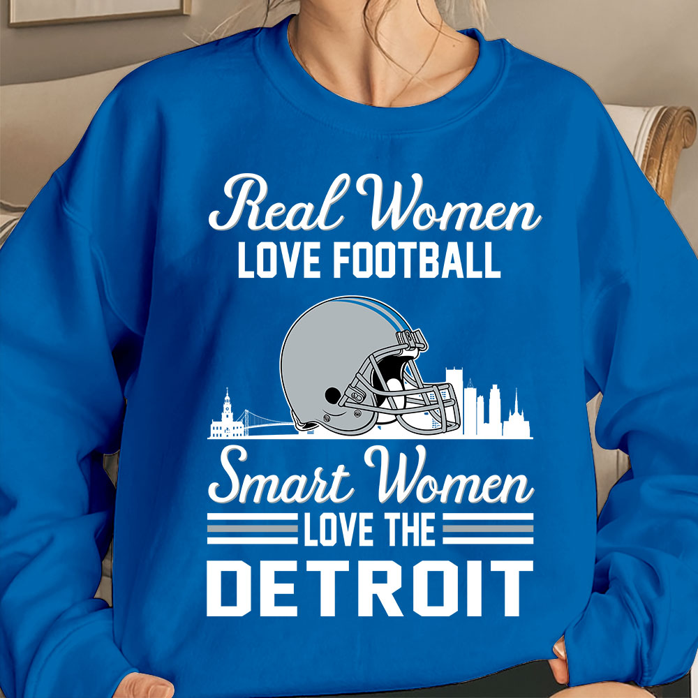 Detroit Football Real Women Love Fottball Smart Women Love The Detroit T Shirts, Hoodie, Sweatshirt, Long Sleeve For Detroit Lovers