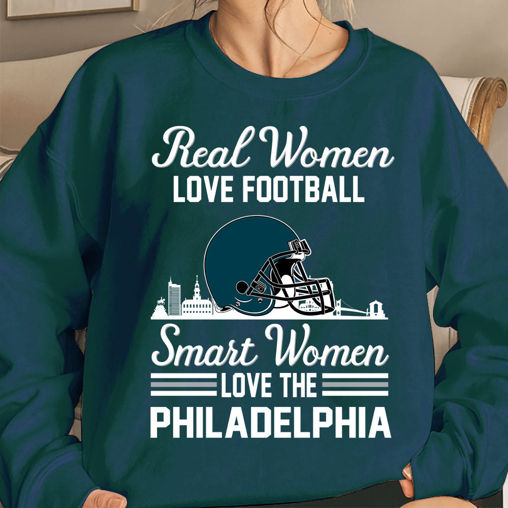 Philadelphia Football Real Women Love Football Smart Women Love The Philadelphia Sweatshirt, Long Sleeve, T Shirts, Hoodie For Philadelphia Lovers