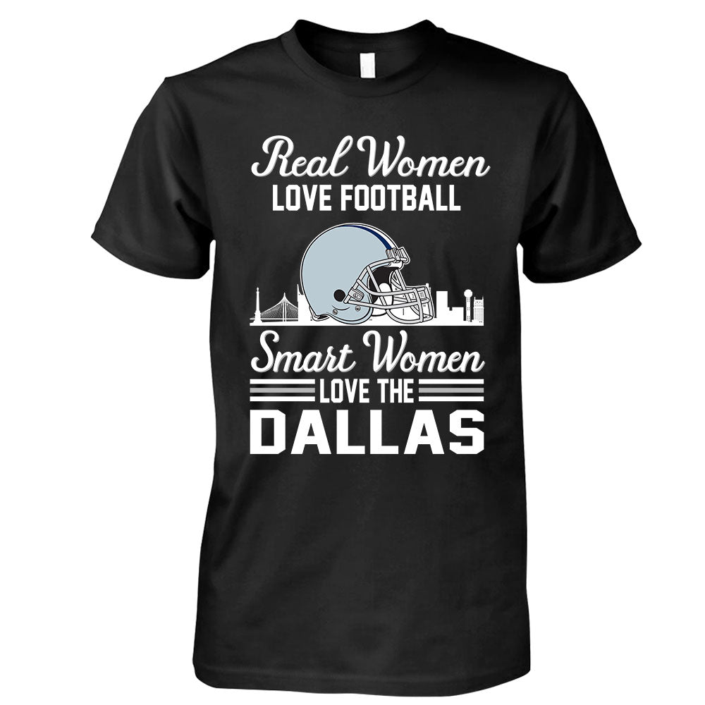 Dallas Football Real Women Love Football Smart Women Love The Dallas Hoodie, Sweatshirt, Long Sleeve, T Shirts