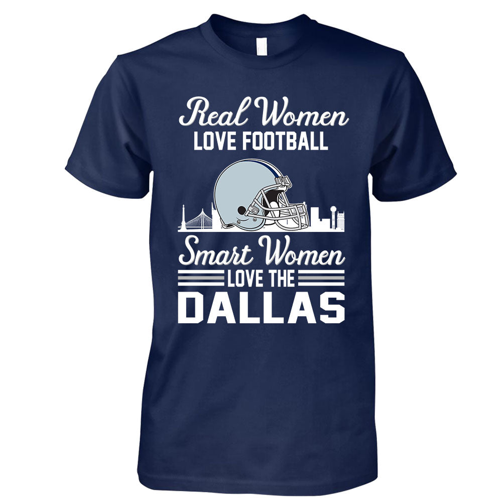 Dallas Football Real Women Love Football Smart Women Love The Dallas Hoodie, Sweatshirt, Long Sleeve, T Shirts