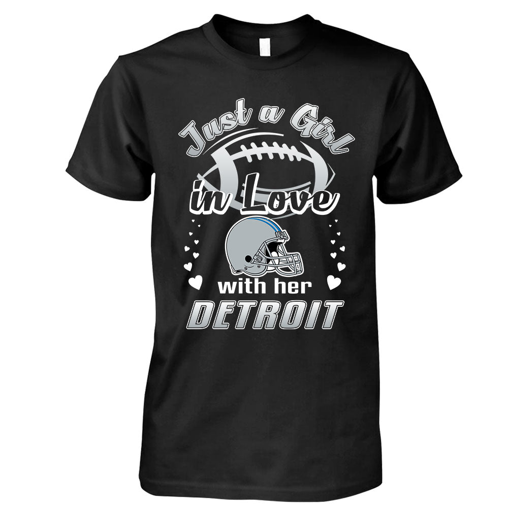 Detroit Football Just A Girl In Love With her Detroit Hoodie, T Shirt, Long Sleeve, Sweatshirt