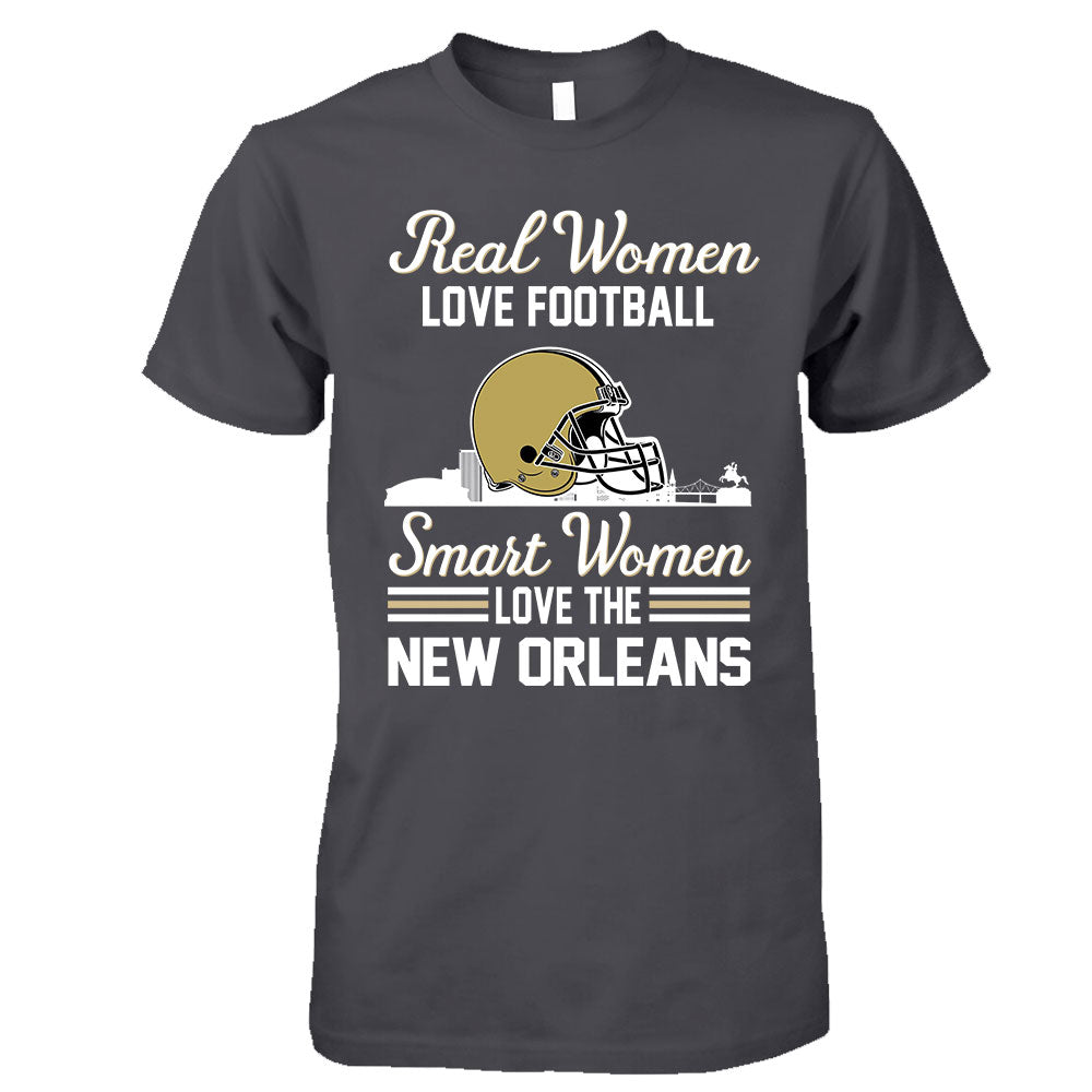 New Orleans Football Real Women Love Football Smart Women Love The New Orleans Hoodie, Sweatshirt, Long Sleeve, T Shirts For New Orleans Lovers