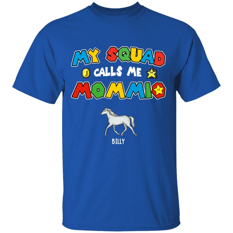 Personalized Horse Mom Shirt My Squad Calls Me Mommio For Mom, Mother, Grandma, Farmer, Mother's Day Gift - HN18