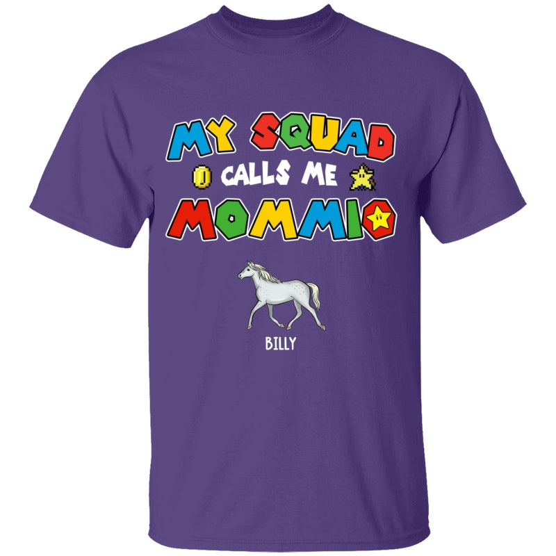 Personalized Horse Mom Shirt My Squad Calls Me Mommio For Mom, Mother, Grandma, Farmer, Mother's Day Gift - HN18