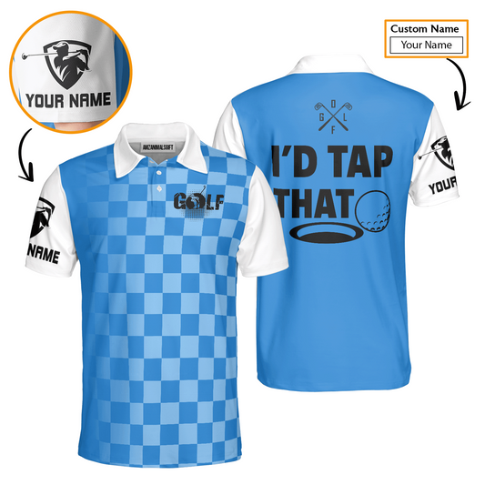 Golf Men Polo Shirt - Funny Custom Name Apparel, I'd Tap That Men Golf Polo Shirt - Personalized Gift For Golf Lover, Team, Golfers, Husband, Boyfriend