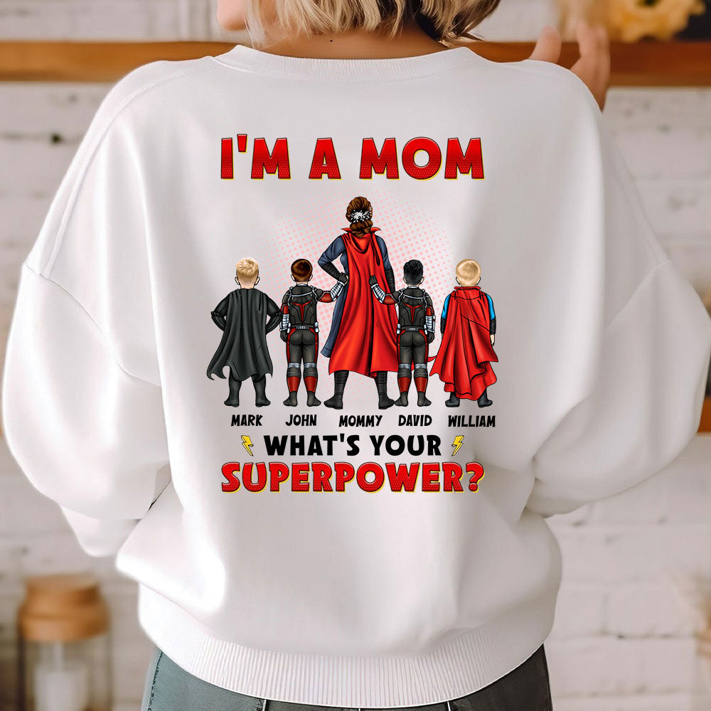 Personalized Shirt Gifts For Mom I'm Mom What's Your Superpower, Special Mother's Day Gift For Super Mom, Grandma HN01