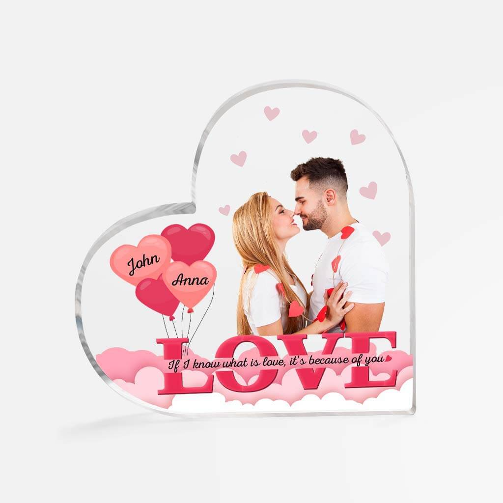 Personalized Couple Heart Acrylic Plaque, Customized If I Know What Is Love It's Because Of You Acrylic Plaque, Best Gift For Couple