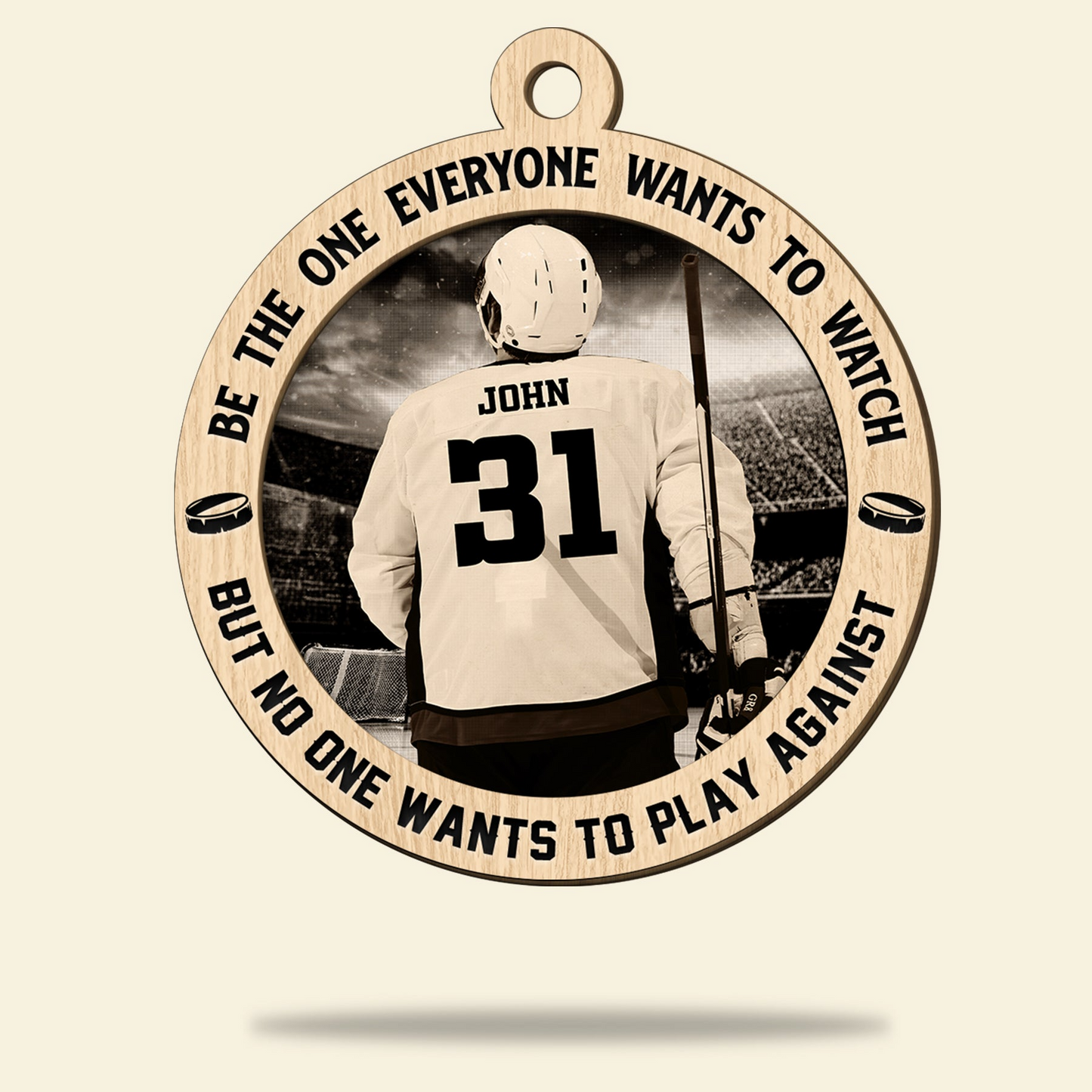 Custom Name Number Hockey Wooden Ornament Be The One Everyone Wants To Watch, Ornament Gifts For Ice Hockey Players