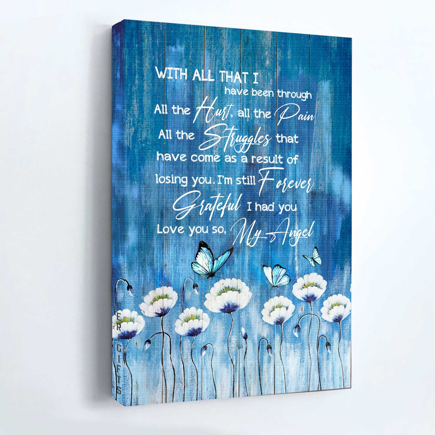 Heaven Portrait Canvas - Blue butterfly, White flower painting Portrait Canvas - Memorial Gift For Family Members - I'm still forever grateful I had you Portrait Canvas