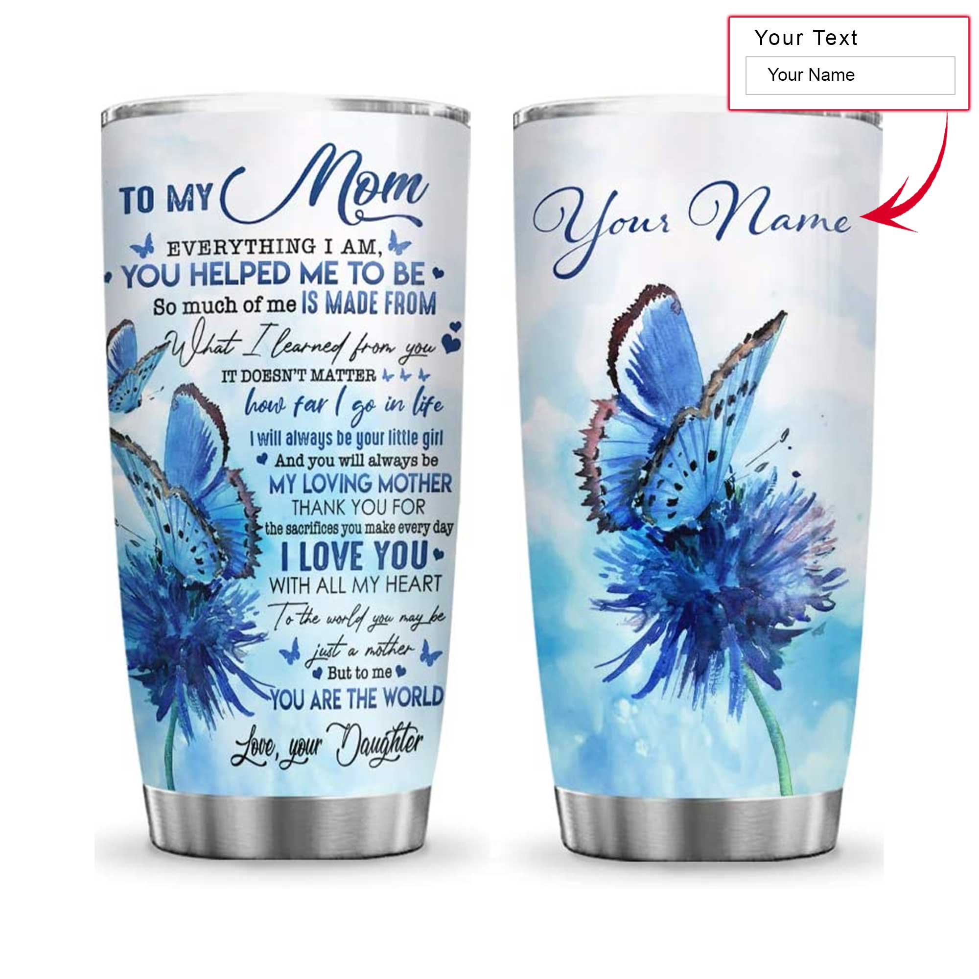 Personalized Mother's Day Gift Tumbler - Custom Gift For Mother's Day, Presents For Mom - My Mom Blue Butterfly Dandelion Inspiration Tumbler