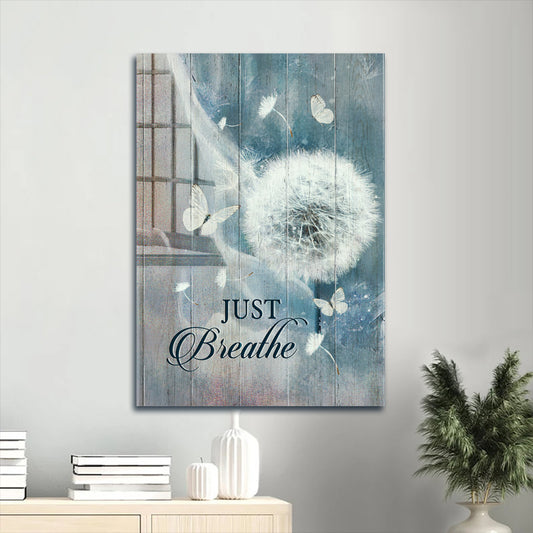 Jesus Portrait Canvas - Amazing dandelion, Crystal butterfly, Bible Verse Portrait Canvas - Gift For Christian - Just breathe