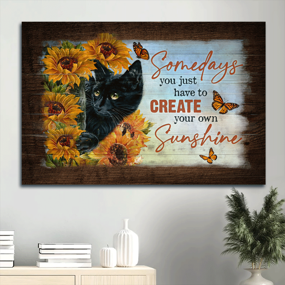 Black cat Landscape Canvas- Black cat, Sunflower field- Gift for Cat lover- Somedays you just have to create your own sunshine - Landscape Canvas Prints, Christian Wall Art