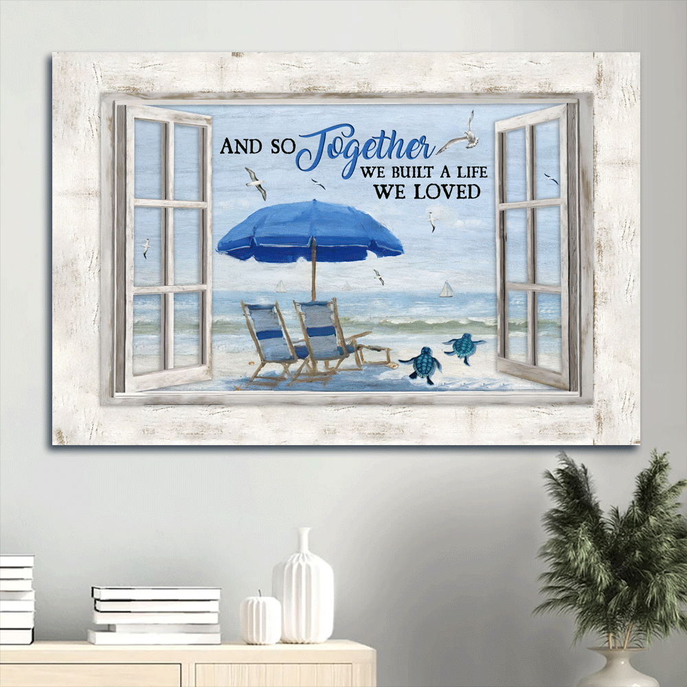 Couple Landscape Canvas - Beautiful beach drawing, Blue summer Landscape Canvas - Gift For Couple, Spouse, Lover - And so together we built a life we loved