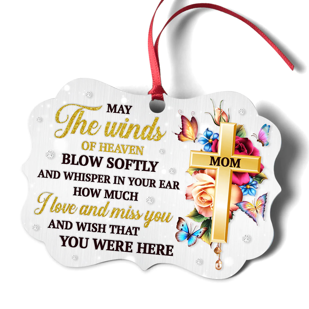 Memorial Aluminum Ornament - Personalized Cross, Flowers, Butterfly Aluminium Ornament - Custom Gift For Family Member - I Love And Miss You