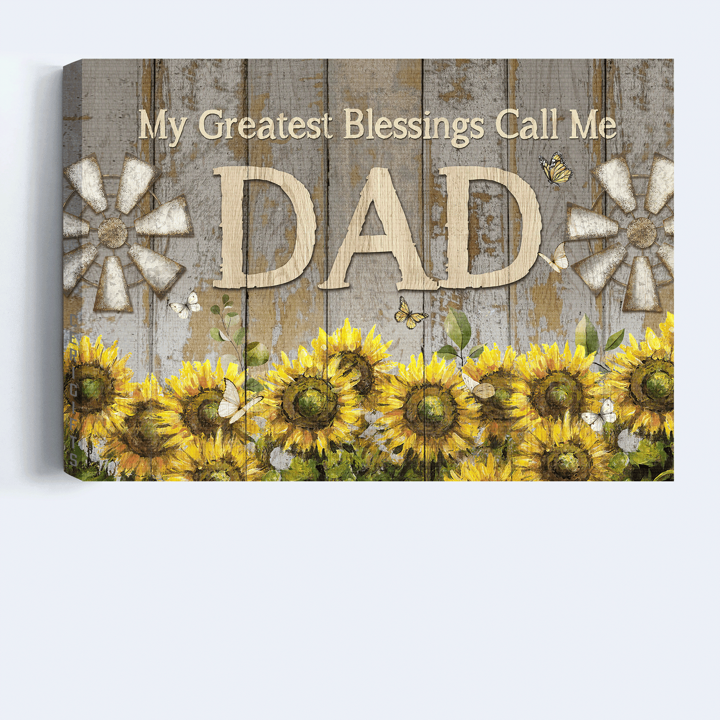 Gift For Dad, Father's Day Landscape Canvas - Sunflower Garden, Antique Windmill, Family Canvas - Valentine's Day Gift For Christian Husband, Couple, Spouse Or Dad - My Greatest Blessings Call Me Dad