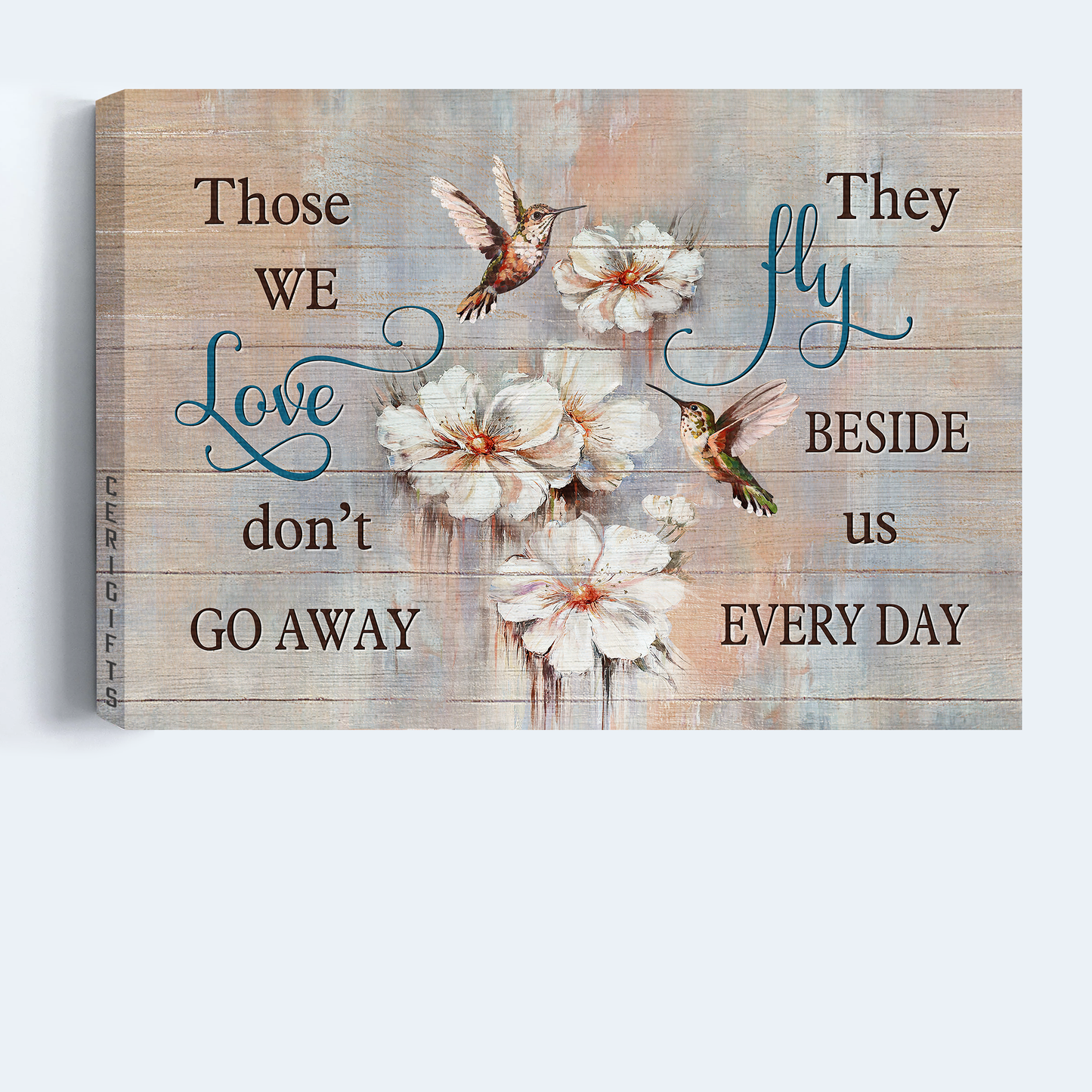Heaven Landscape Canvas - White Climbing Rose, Watercolor Hummingbird Memorial Canvas - Memorial Gift For Member Family - Those We Love Don't Go Away, They Fly Beside Us Every Day