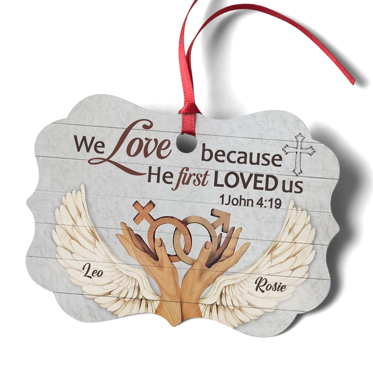 Couple Aluminum Ornament - Personalized Cross, Wings, Hands, Gender Symbol Aluminium Ornament - Custom Gift For Christian Couple, Spouse, Lover - We Love Because He First Loved Us