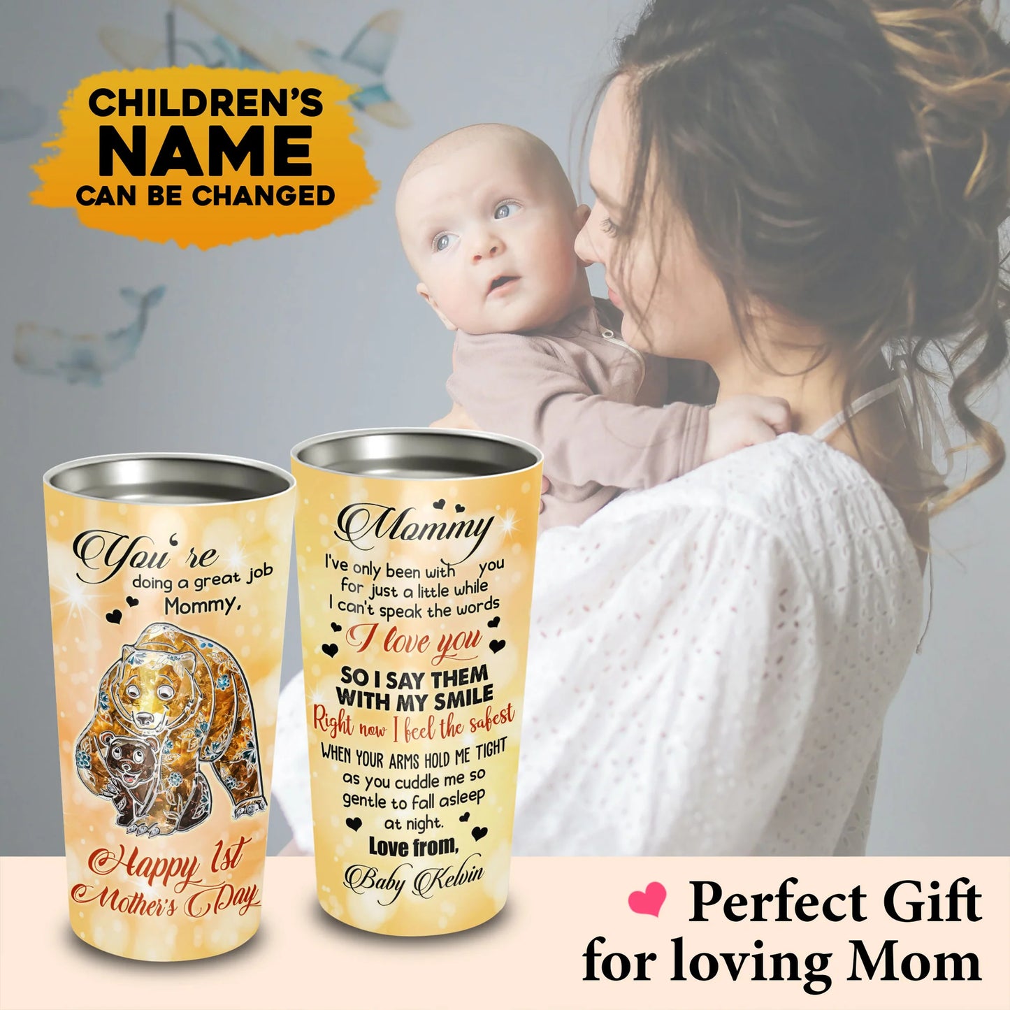 Personalized Mother's Day Gift Tumbler - Custom Gift For Mother's Day - Happy 1st Mother's Day You're Doing A Great Job Mommy Bear Tumbler