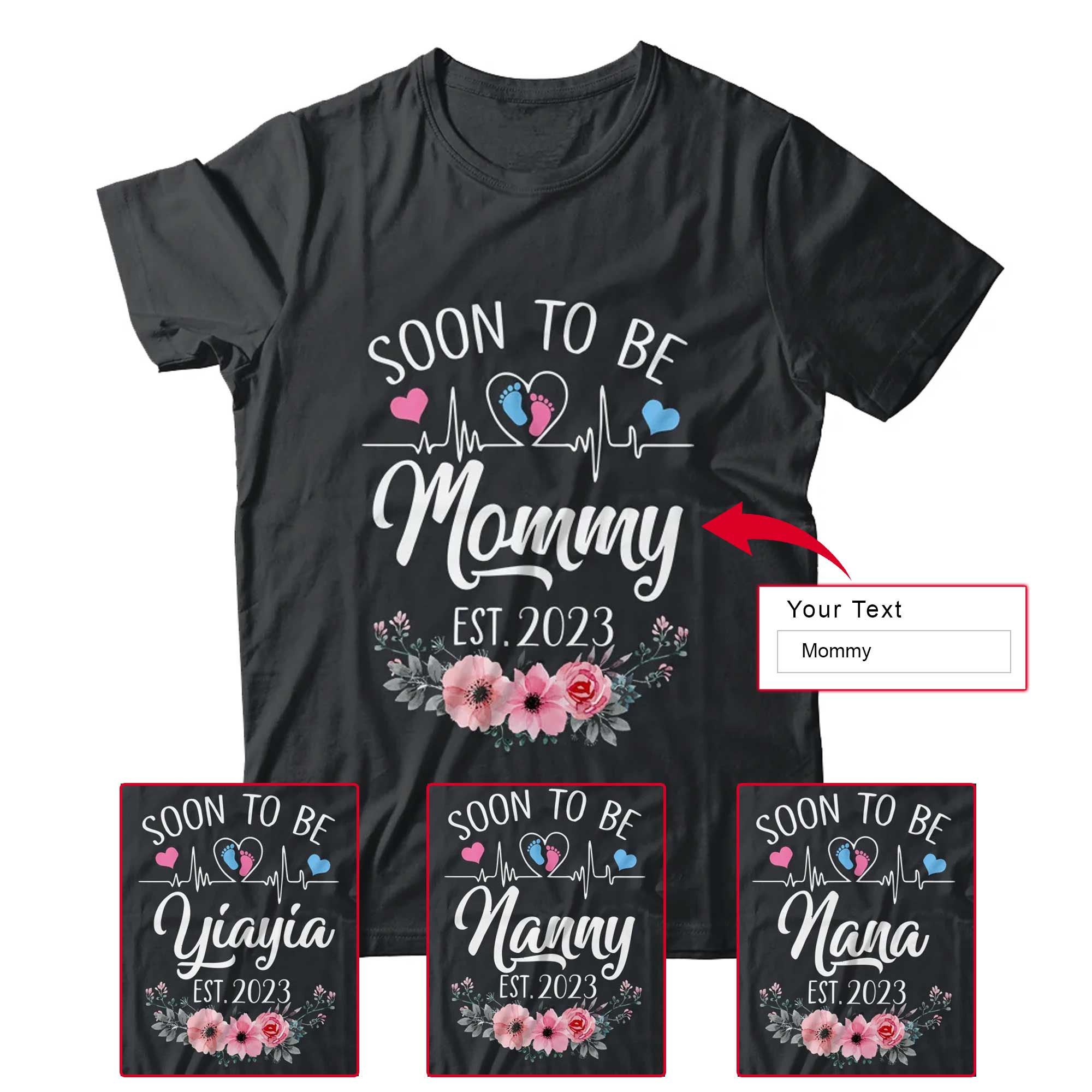 Mommy Floral Heart Beat Mother's Day T-shirt - Soon To Be Mommy Pregnancy Personalized Shirt - Custom Name And Year Shirt For Gigi, Nana, Mimi
