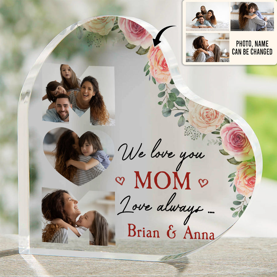 Mom, Love You Custom Heart Shaped Acrylic Plaque, Mom Gift Custom Name - Birthday Gift For Mother, Mom, Mama, Grandma