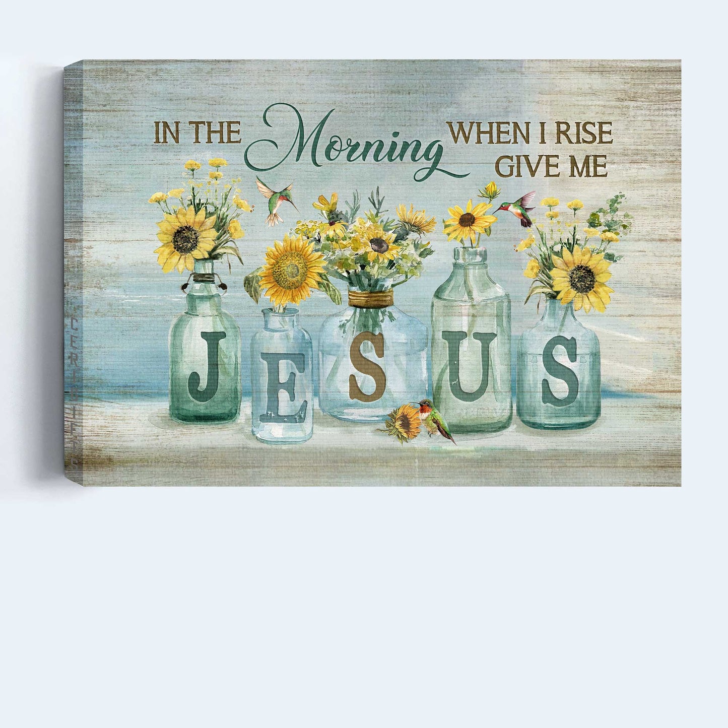 Jesus Landscape Canvas- Pretty sunflower, Crystal vase, Hummingbird canvas- Gift for Christian In the morning when I rise, Give me Jesus - Landscape Canvas Prints, Christian Wall Art