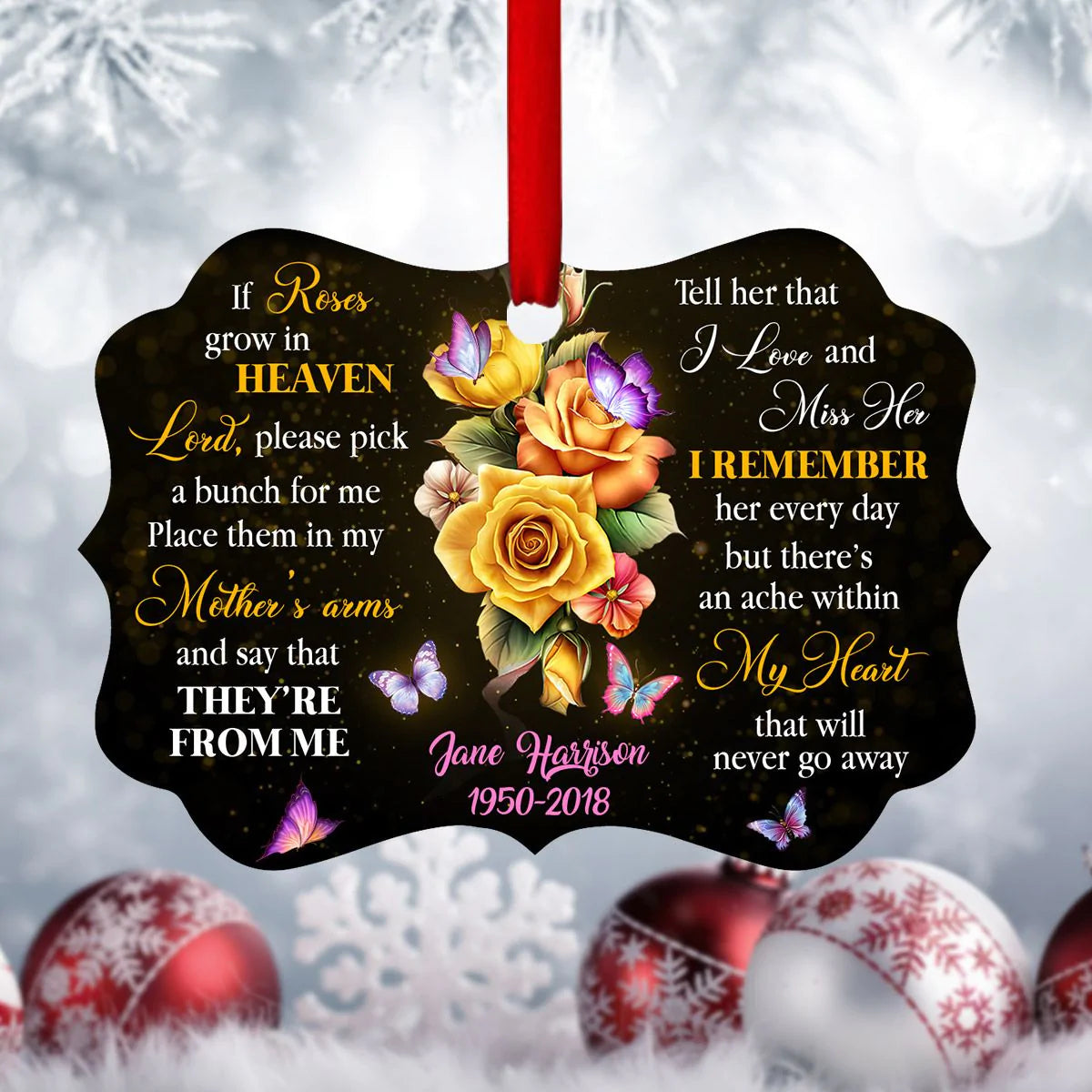 Memorial Aluminum Ornament - Personalized Roses Aluminium Ornament - Custom Gift For Family Member - I Remember Her Every Day