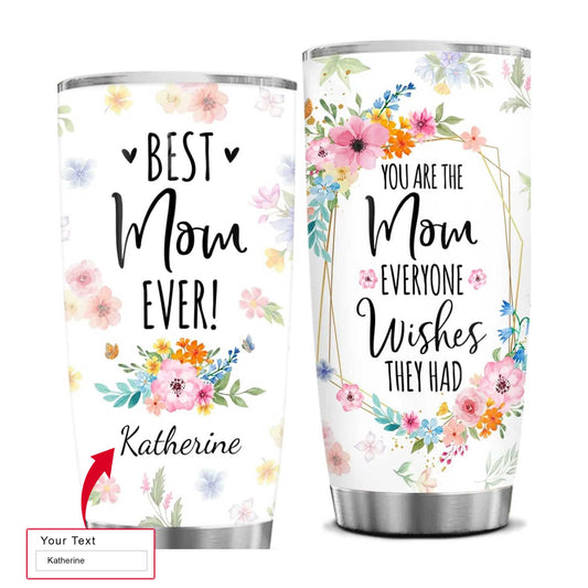Personalized Mother's Day Gift Tumbler - Custom Gift For Mother's Day, Presents for Mom - Best Mom Ever Tumbler