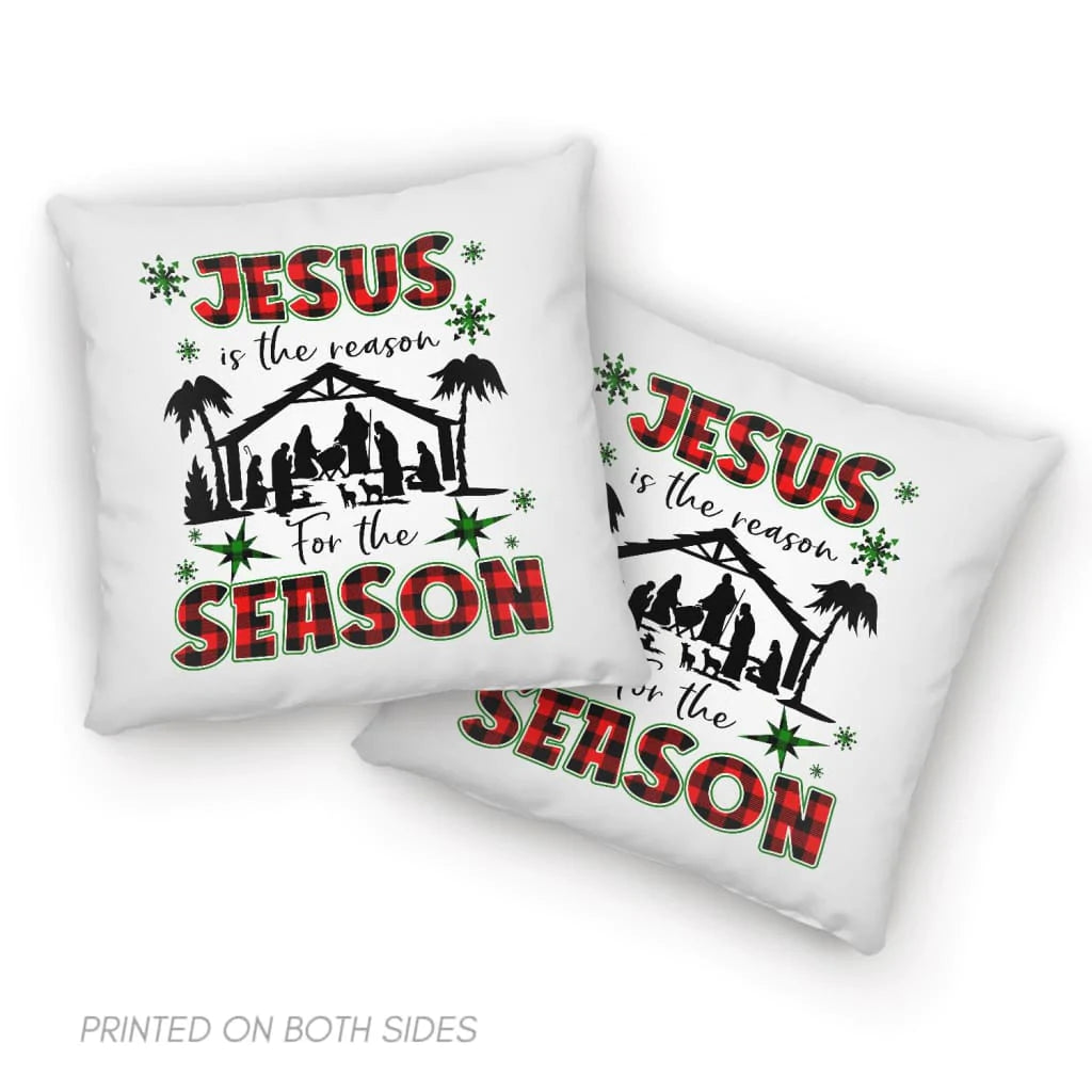 Jesus Pillow - Christian, Christmas Pillow - Gift For Christian - Jesus is the reason for the season Pillow