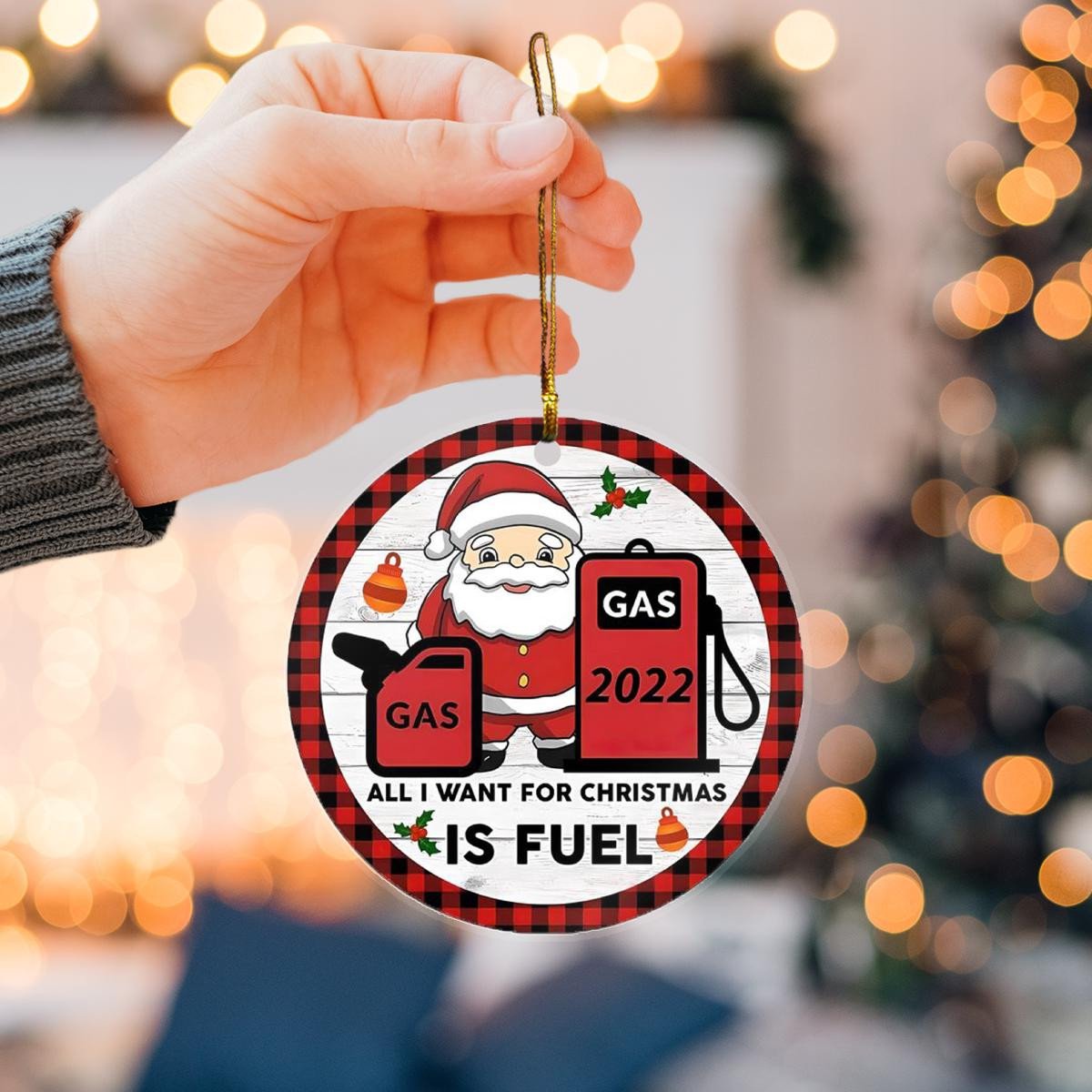 Santa All I Want For Christmas Is Fuel - Christmas Custom Plastic Acrylic Ornaments Xmas Gifts for Family Friends