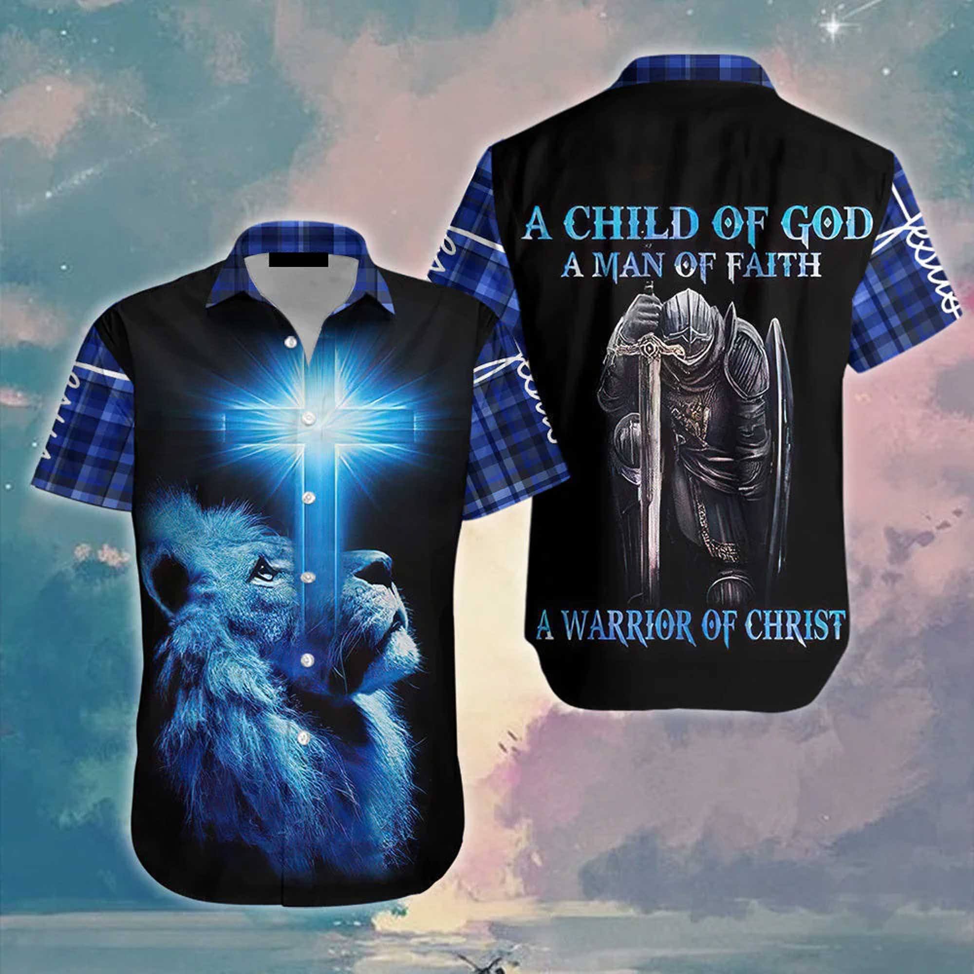 Jesus Hawaiian Shirt, God, Lion, Cross, Knight, A Child Of God A Man Of Faith Aloha Shirt - Summer Gift For Christians, Men, Women