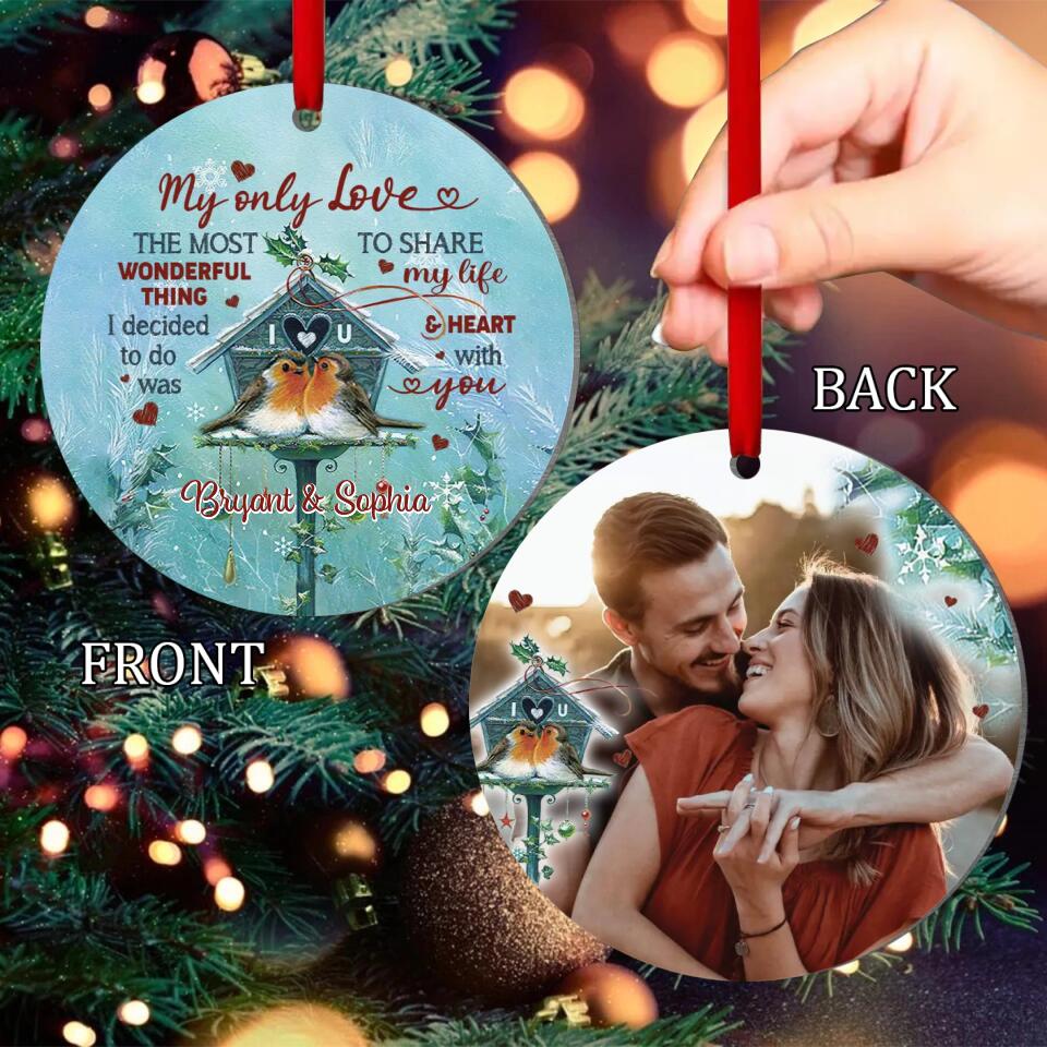 Couple - Personalized Circle Acrylic Ornament - Bird Couple My only love - Christmas Gift For Couple, Spouse, Lover, Husband, Wife, Boyfriend, Girlfriend