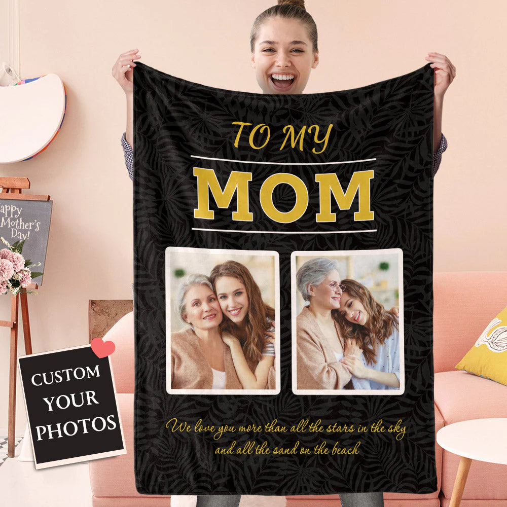 Custom Photo Blanket - Gift For Mom Personalized Blanket - Best Gift For Mother's Day Blanket, Presents For Mom - To My Mom, We love You Blanket