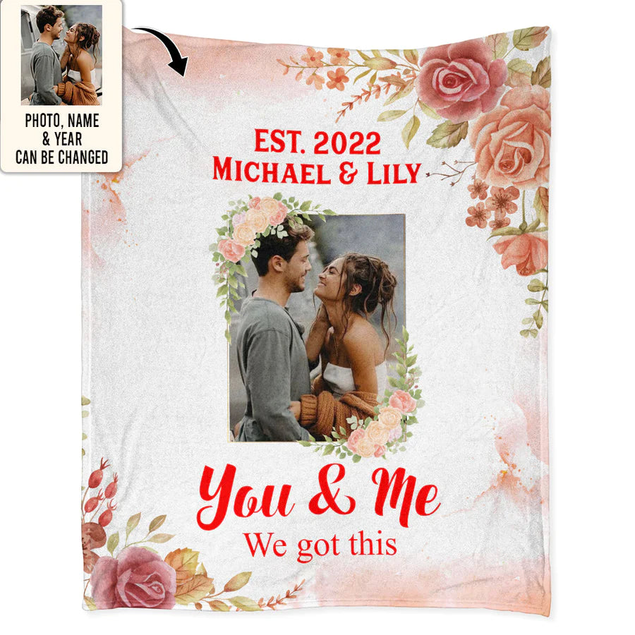 Valentine Personalized Blanket, Custom Gifts For Girlfriend, Wife, Husband, Boyfriend - The Love We Got Custom Photo Personalized