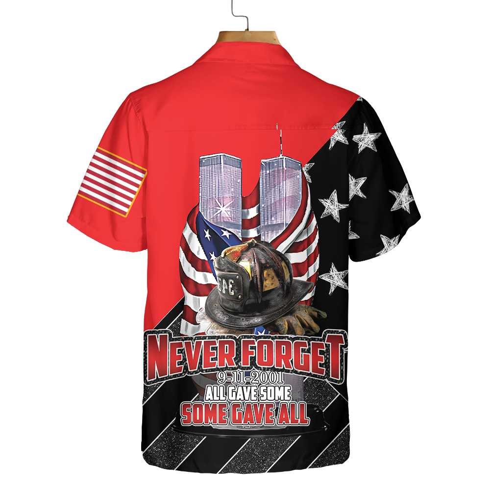 All Gave Some Some Gave All Patriot Day Hawaiian Shirt, American Flag Pattern 9/11 Memorial Aloha Shirt For Men, Perfect Gift For Friends, Husband, Boyfriend, Family
