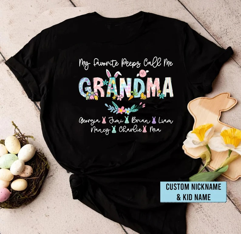 Grandma and Kids Custom Name T-shirt, My Favorite Peeps Call Me Grandma Easter Personalized Shirt - Perfect Gift For Gigi, Nana, Mimi, Grandma