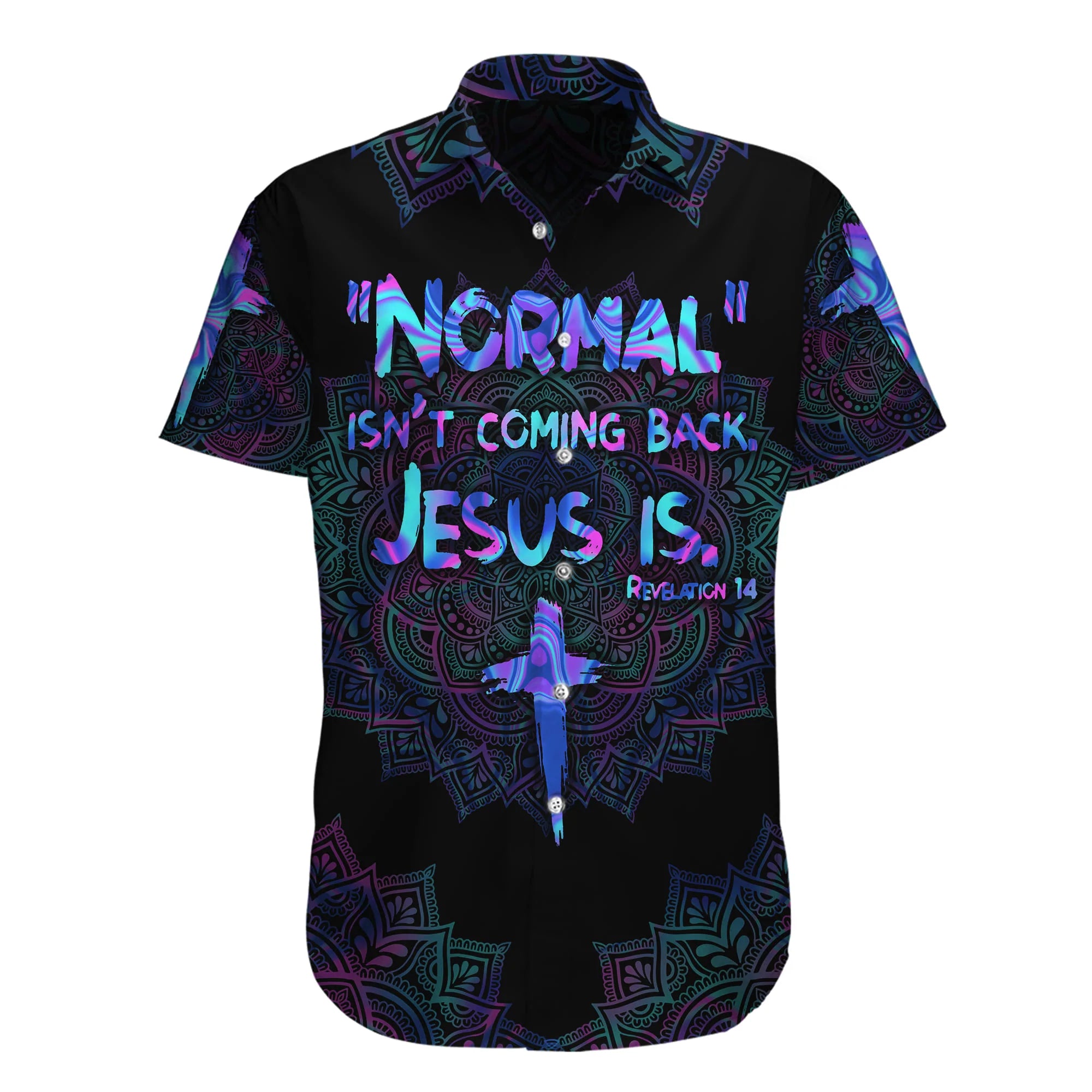 Normal isn't Coming Back Jesus Is Revelation 14 Printed 3D Hawaiian Shirt for Men and Women