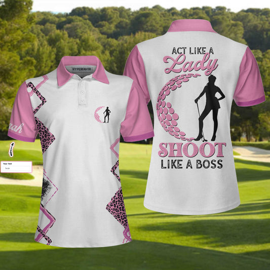 Personalized Leopard Pattern Women Polo Shirt, Golf Act Like A Lady Custom Women Short Sleeve Shirt With Sayings, Best Gift For Golfers