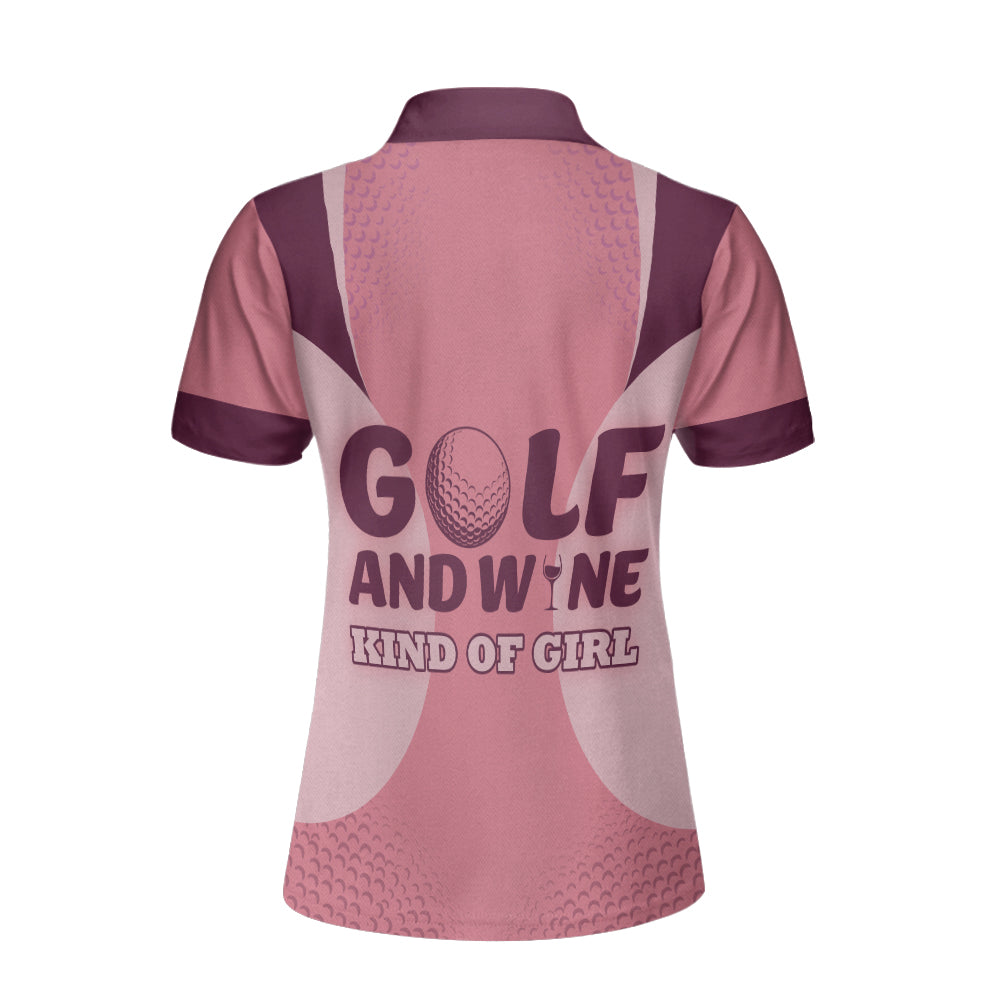 Personalized Golf Women Polo Shirt, Golf And Wine Kind Of Girl Custom Short Sleeve Shirt For Ladies, Best Gift For Golfers