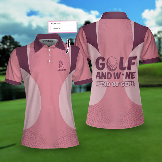 Personalized Golf Women Polo Shirt, Golf And Wine Kind Of Girl Custom Short Sleeve Shirt For Ladies, Best Gift For Golfers